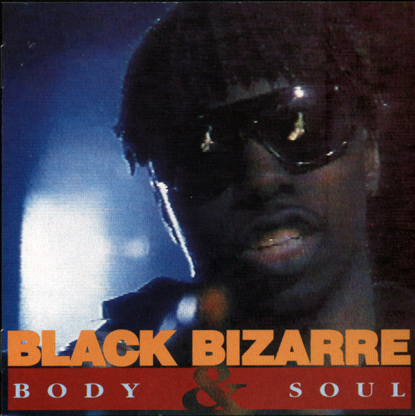 Black Bizarre : Body & Soul (CD, Album)