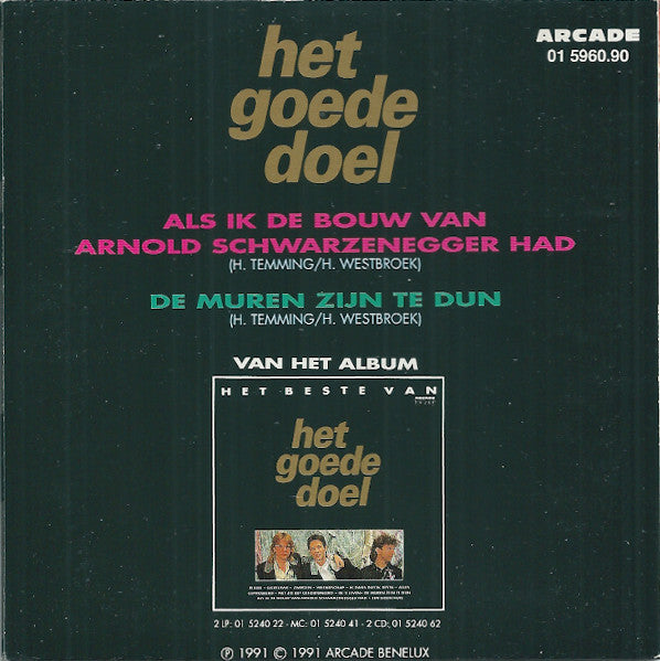 Het Goede Doel : Als Ik De Bouw Van Arnold Schwarzenegger Had (CD, Single)