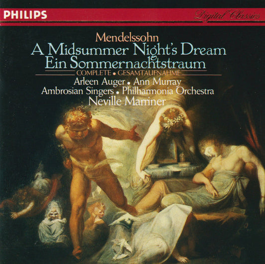Felix Mendelssohn-Bartholdy - Arleen Auger • Ann Murray • The Ambrosian Singers • Philharmonia Orchestra • Sir Neville Marriner : A Midsummer Night's Dream (Ein Sommernachtstraum) Complete • Gesamtaufnahme (CD, Album)