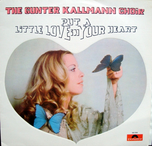 Günter Kallmann Chor : Put A Little Love In Your Heart (LP)