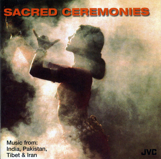 Various : Sacred Ceremonies - Music Of South Asia: India / Pakistan / Tibet / Iran (CD, Comp)