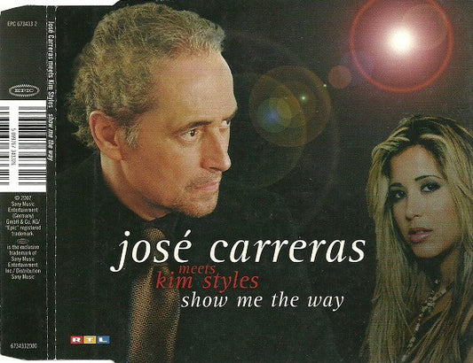 José Carreras Meets Kim Styles : Show Me The Way (CD, Single)