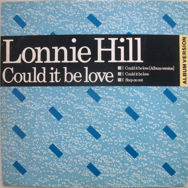 Lonnie Hill : Could It Be Love (12")