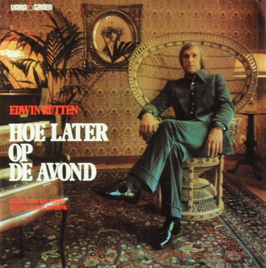 Edwin Rutten : Hoe Later Op De Avond (LP)