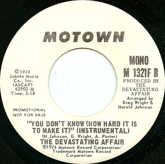 The Devastating Affair : You Don't Know (How Hard It Is To Make It) (7", Mono, Promo)