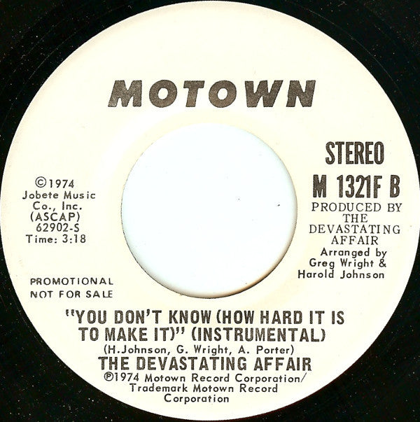 The Devastating Affair : You Don't Know (How Hard It Is To Make It) (7", Mono, Promo)