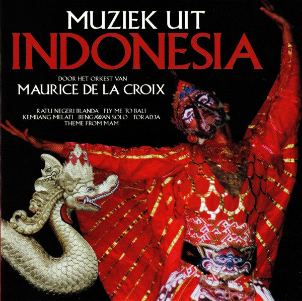 Maurice De La Croix : Muziek Uit Indonesia (CD)