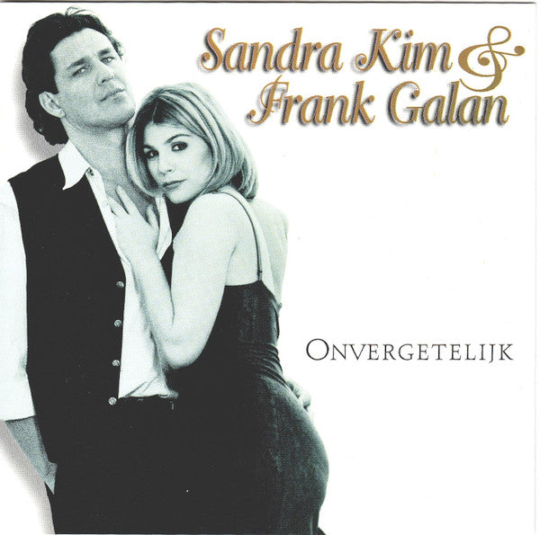 Sandra Kim & Frank Galan : Onvergetelijk (CD, Album)