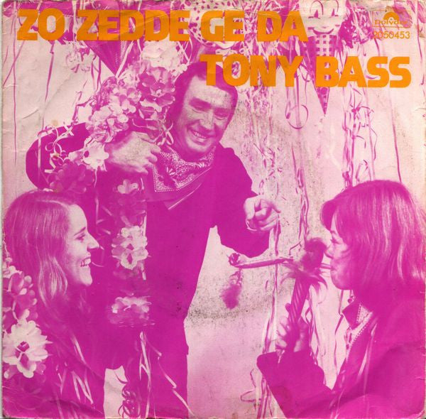 Tony Bass (2) : Zo Zedde Ge Da (7", Single)
