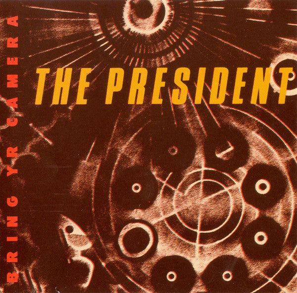 The President (3) : Bring Yr Camera (CD, Album)