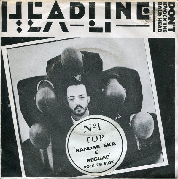 Headline (5) : Don't Knock The Bald Head (7", Single)