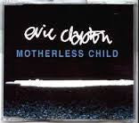 Eric Clapton : Motherless Child (CD, Single, Promo)