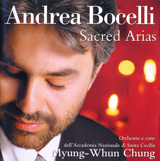 Andrea Bocelli, Orchestra dell'Accademia Nazionale di Santa Cecilia E Coro dell'Accademia Nazionale di Santa Cecilia, Myung-Whun Chung : Sacred Arias (CD, Album)