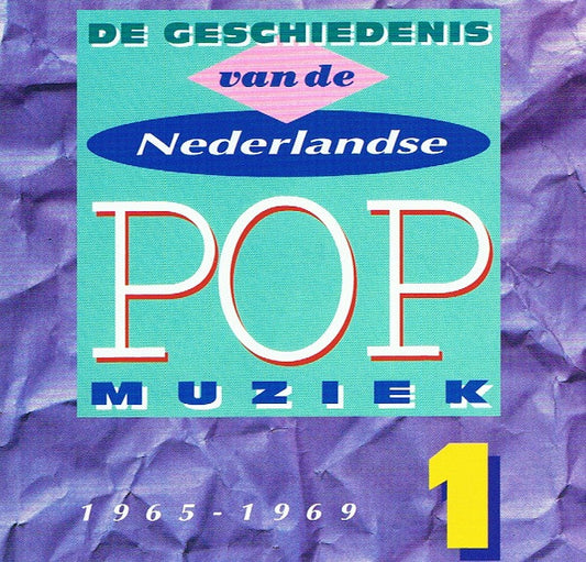 Various : De Geschiedenis Van De Nederlandse Pop Muziek - Deel 1 - 1965-1969 (2xCD, Comp)