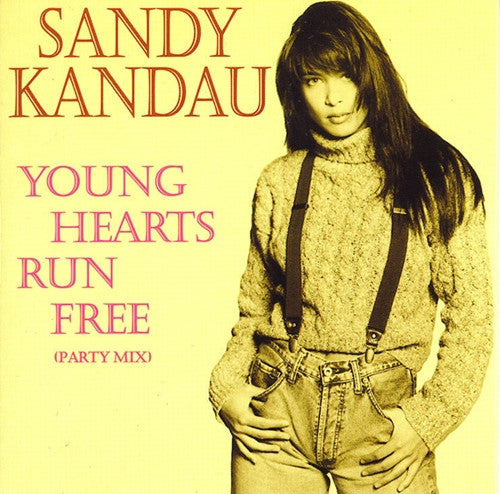 Sandy Kandau : Young Hearts Run Free (Party Mix) (CD, Single)
