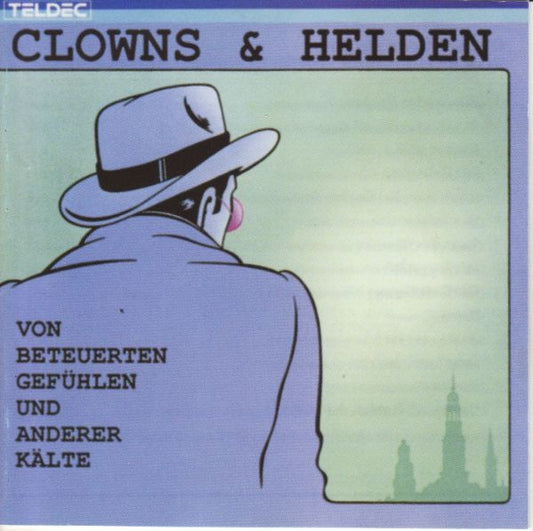 Clowns & Helden : Von Beteuerten Gefühlen Und Anderer Kälte (CD, Album, RE)