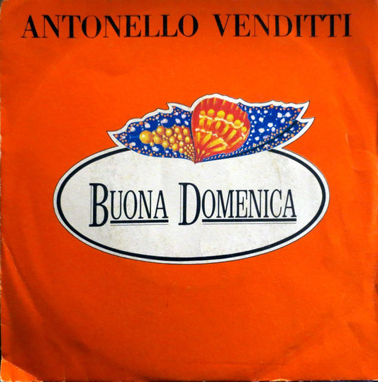 Antonello Venditti : Buona Domenica (7", Single, Ora)