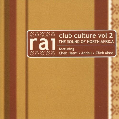Various : Rai Club Culture Vol 2 (The Sound Of North Africa) (CD, Comp)