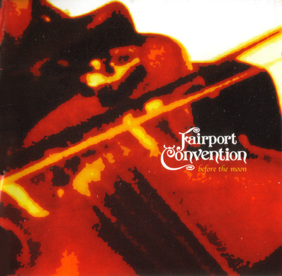 Fairport Convention : Before The Moon (2xCD, Album, Ltd)