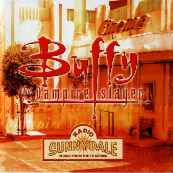 Various : Buffy The Vampire Slayer - Radio Sunnydale (Music From The TV Series) (CD, Album, Comp)