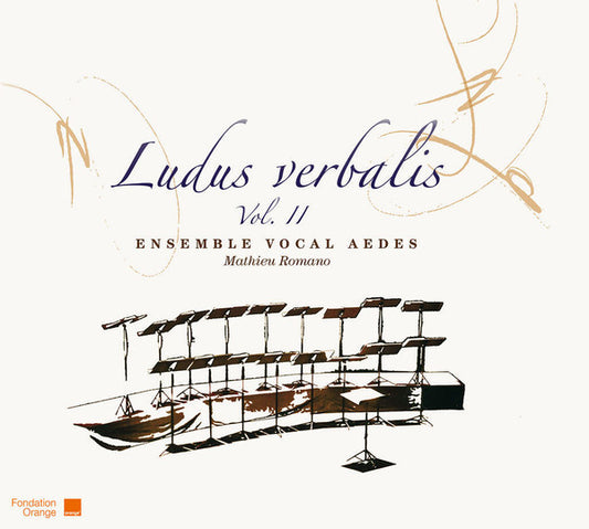 Ensemble Vocal Aedes, Mathieu Romano : Ludus Verbalis Vol. Il (CD, Album)