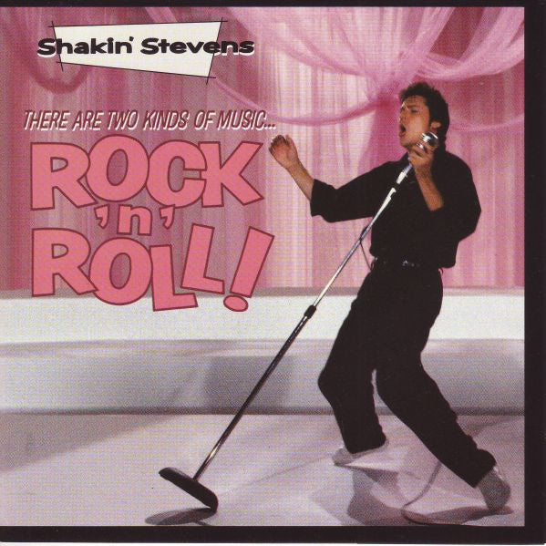 Shakin' Stevens : There Are Two Kinds Of Music... Rock 'N' Roll! (CD, Album)