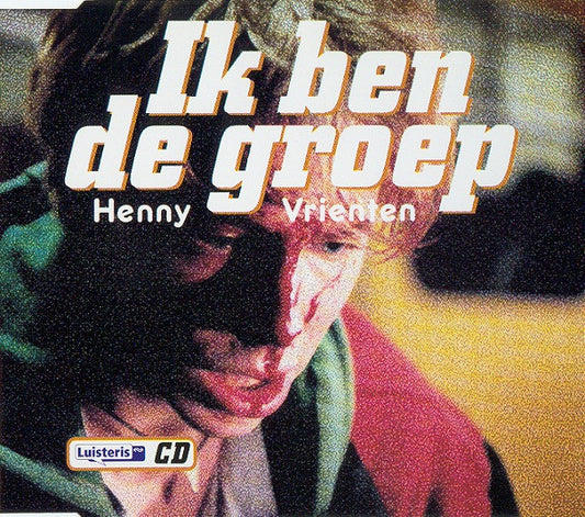 Henny Vrienten : Ik Ben De Groep (CD, Single)