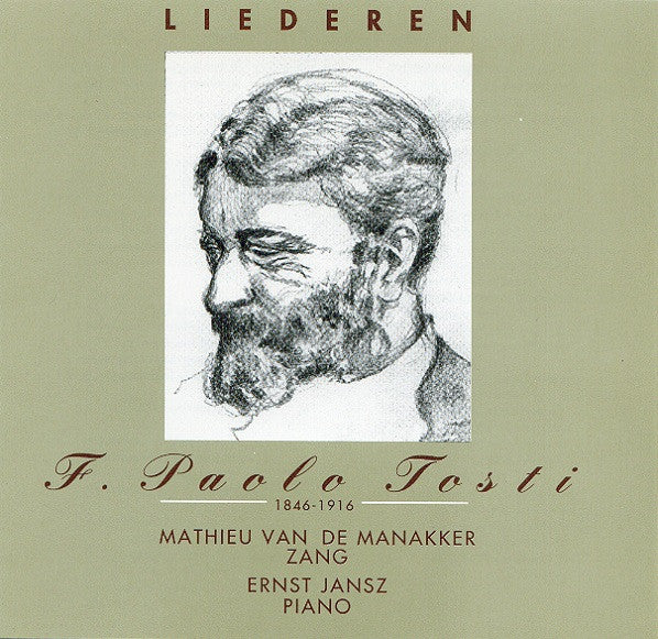 Francesco Paolo Tosti - Mathieu Van De Manakker, Ernst Jansz : Liederen Volume 1 (CD, Album)