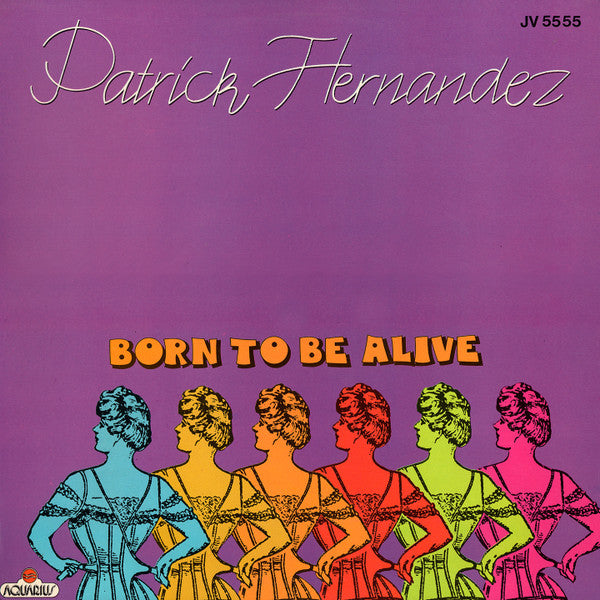 Patrick Hernandez : Born To Be Alive (12")