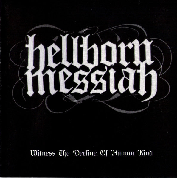 Hellborn Messiah : Witness The Decline Of Human Kind (CD, MiniAlbum)