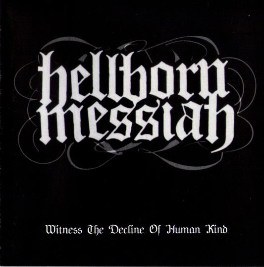 Hellborn Messiah : Witness The Decline Of Human Kind (CD, MiniAlbum)