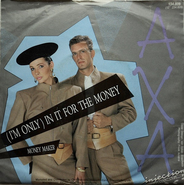 Axa : (I'm Only) In It For The Money (7", Single)