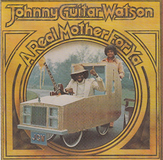 Johnny Guitar Watson : A Real Mother For Ya (CD, Album, RE)