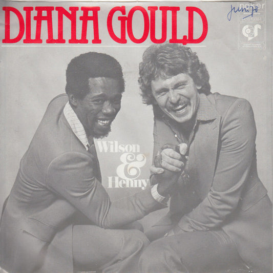 Julio Wilson & Henny Huisman : Wilson & Henny / Diana Gould (7", Single)
