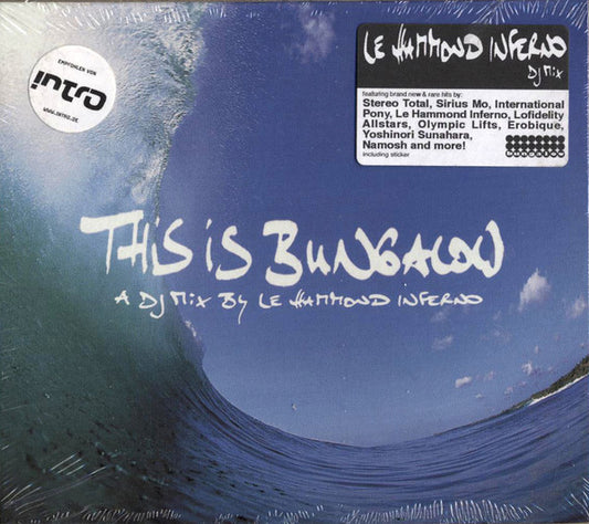 Le Hammond Inferno : This Is Bungalow - A DJ Mix By Le Hammond Inferno (CD, Mixed)