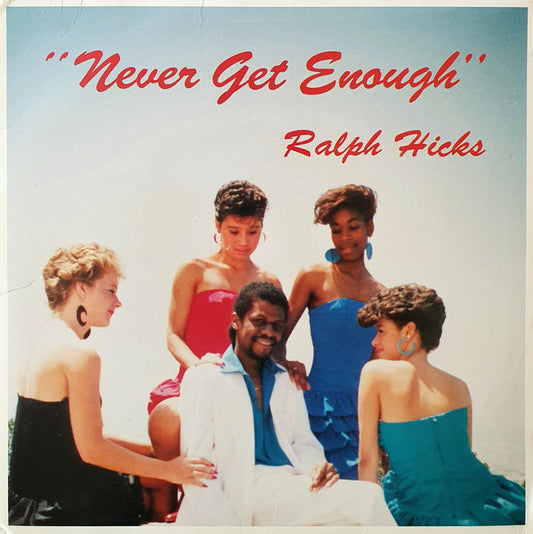 Ralph Hicks : Never Get Enough (LP, Album)