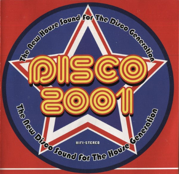 Various : Disco 2001 (The New House Sound For The Disco Generation) (2xCD, Mixed)