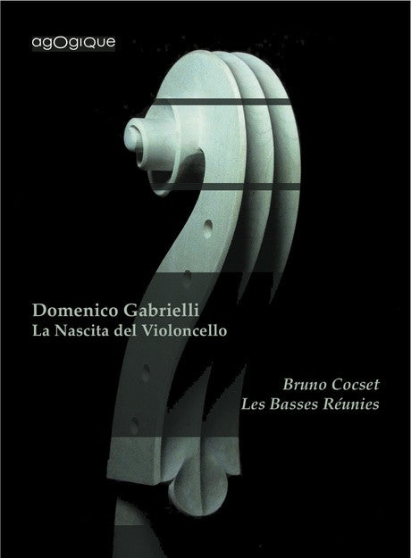 Domenico Gabrielli, Bruno Cocset, Les Basses Réunies : La Nascita Del Violoncello (CD, Album)