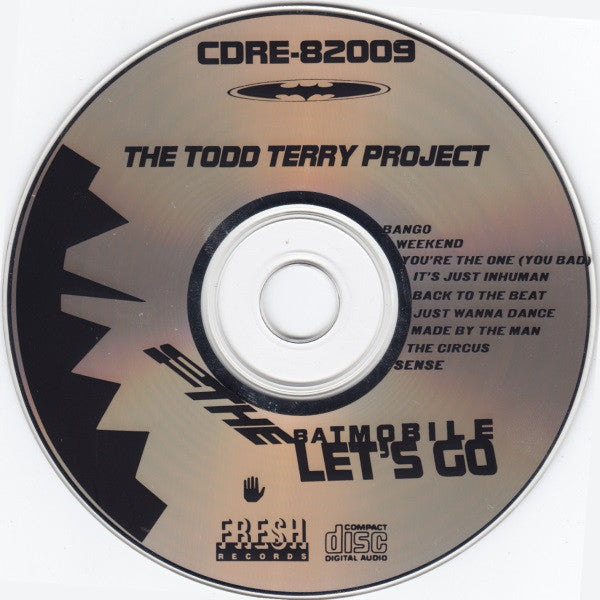 The Todd Terry Project : To The Batmobile Let's Go (CD, Album)