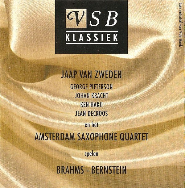 Jaap van Zweden, George Pieterson, Johan Kracht, Ken Hakii, Jean DeCroos Het Amsterdam Saxophone Quartet, Johannes Brahms - Leonard Bernstein : Brahms - Bernstein (CD)