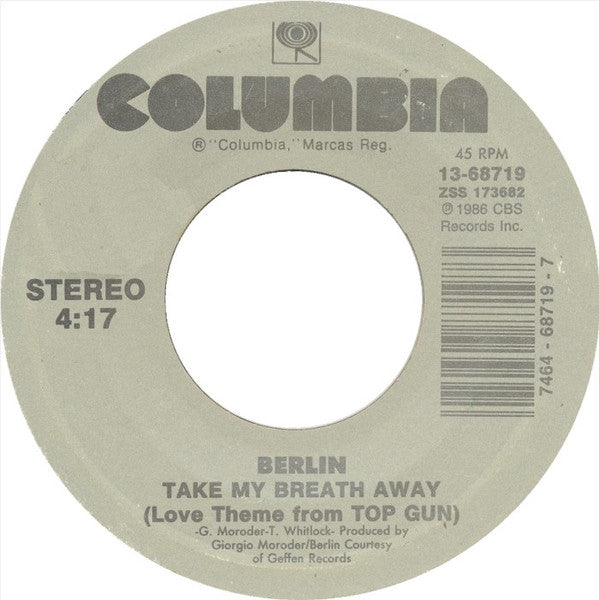 Berlin : Take My Breath Away (Love Theme From Top Gun) (7", Single)