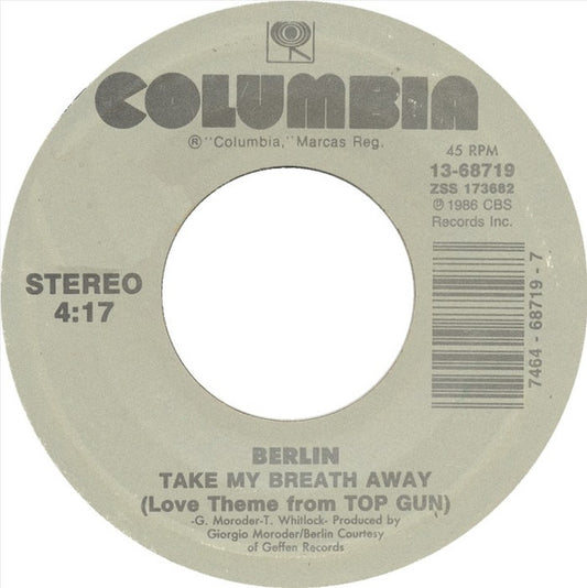 Berlin : Take My Breath Away (Love Theme From Top Gun) (7", Single)