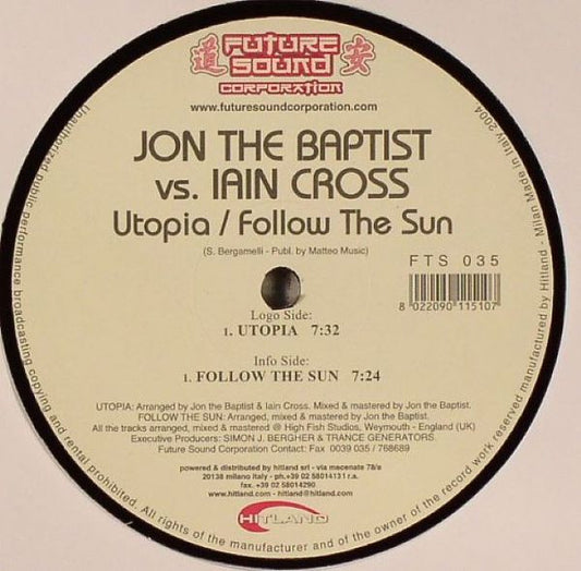 Iain Cross & Jon The Baptist : Utopia / Follow The Sun (12")
