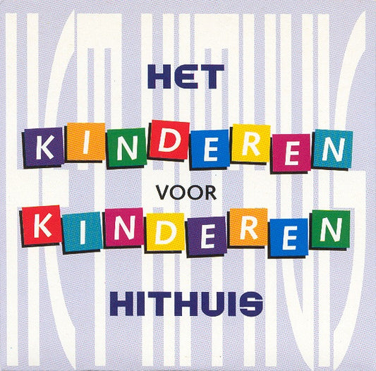 Kinderen voor Kinderen : Het Hithuis (CD, Single)