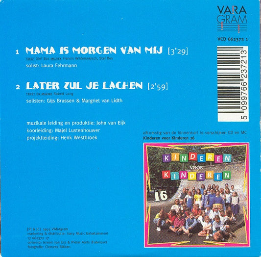 Kinderen voor Kinderen : Mama Is Morgen Van Mij (CD, Single)