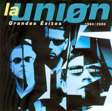 La Unión : Grandes Éxitos 1984 / 2000 (CD, Comp)