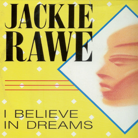 Jackie Rawe : I Believe In Dreams (7", Single)