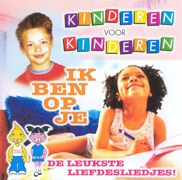 Kinderen voor Kinderen : Ik Ben Op Je (CD, Comp)