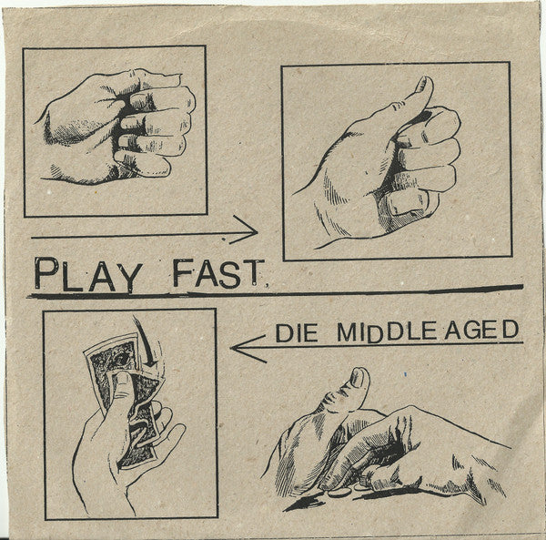 Various : Play Fast Die Middle Aged (7", Comp)