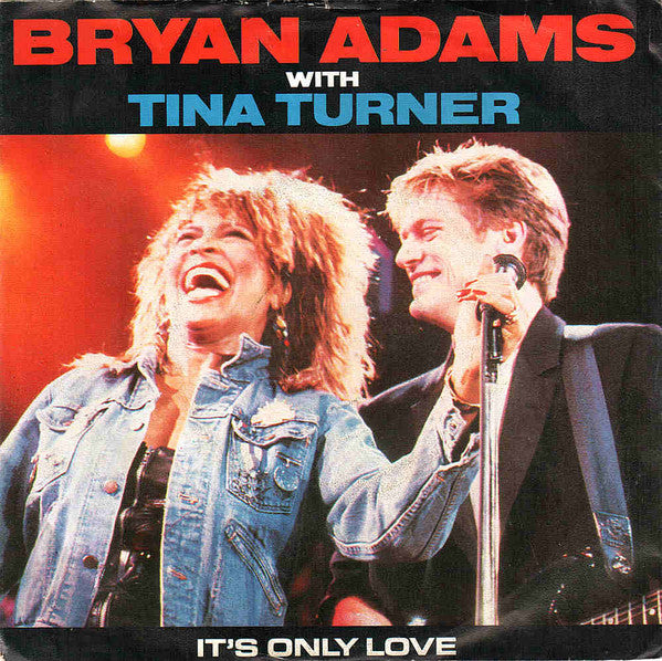 Bryan Adams With Tina Turner : It's Only Love (7", Single)